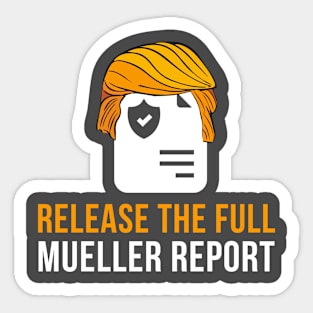 Release The Mueller Report Protest Resist Sticker